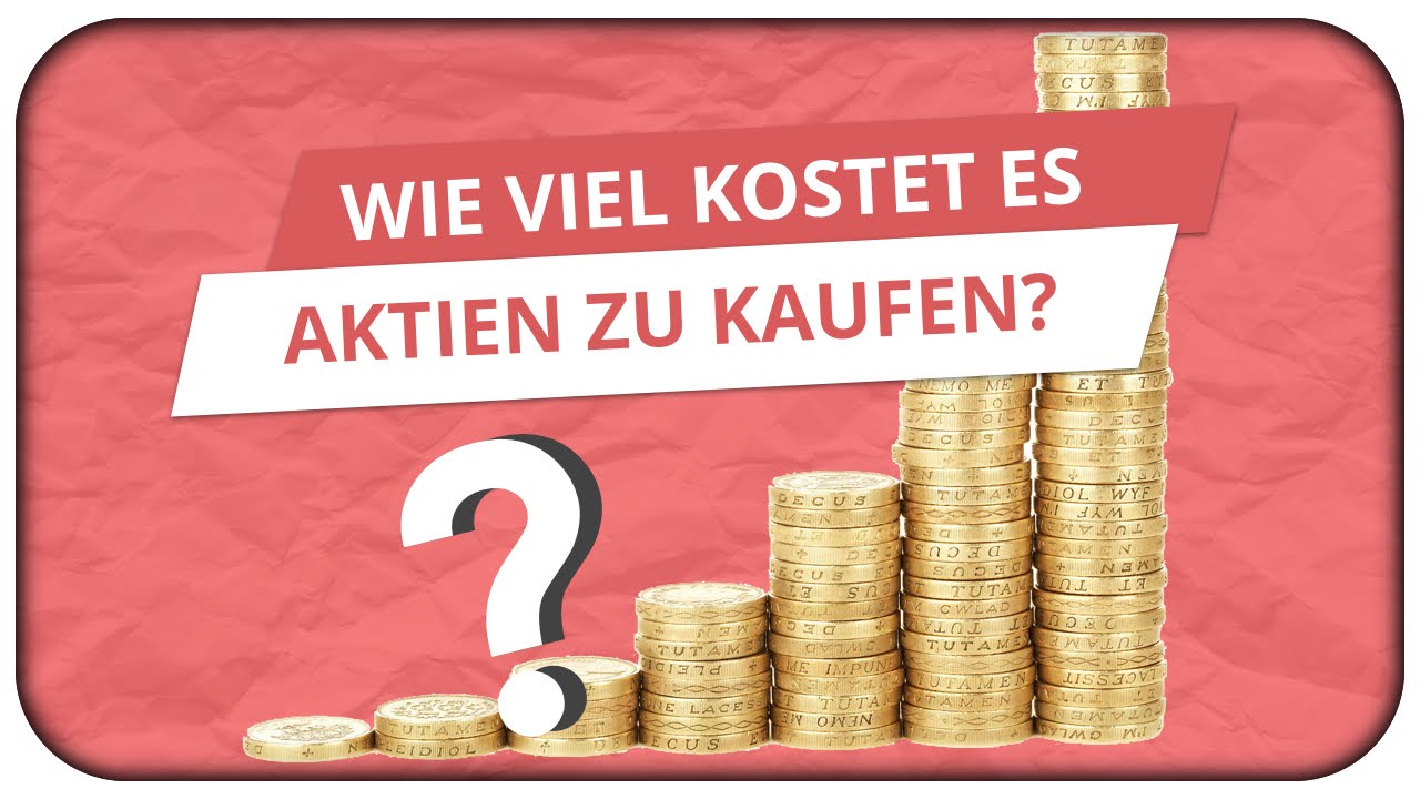 Was Kostet Es Aktien An Der Borse Zu Kaufen Gebuhren Des Aktienhandel Youtube