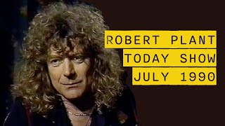 Robert Plant - Today Show 1990 (Manic Nirvana)