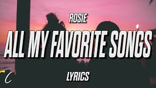 ROSIE - All my favorite songss