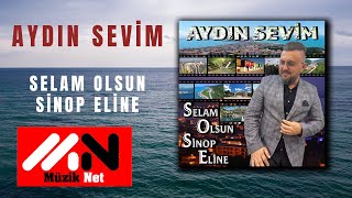 Aydın Sevim - Selam Olsun Sinop Eline | Resmi Müzik Videosu