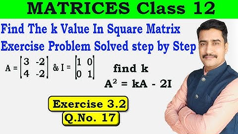 Find The k value In Square Matrix Exercise Problem Solved step by Step