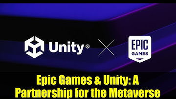 Epic Games & Unity: A Partnership for the Metaverse