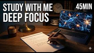 STUDY WITH ME — 45 min real time | no music | no breaks | silent | deep work