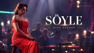 Öykü Gürman – Söyle (Prod. Deniz Bolat) Altı Üstü İstanbul