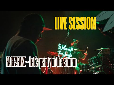 Face 2 Fake - Let’s party in the storm (Live Session chez ROAR)