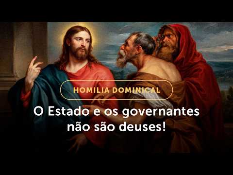 Sunday Homily | The State and rulers are not gods (29th Sunday in Ordinary Time, Year A - 10/18/26)