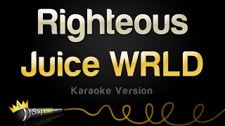 Juice WRLD - Righteous (Karaoke Version)