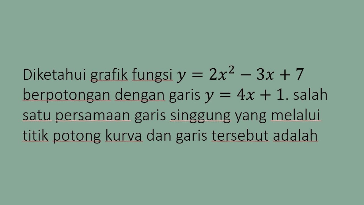 Diketahui Grafik Fungsi Y 2x 2 3x 7 Berpotongan Dengan Diketahui Grafik Fungsi Y 2x 2 3x 7 Berpotongan Dengan