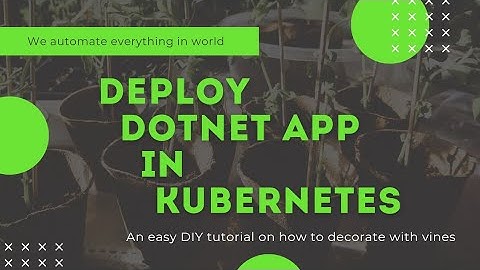 Dotnet-App-Kubernetes-Deployment  | DevOpsWorld