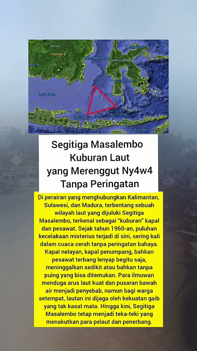 Segitiga Masalembo: Laut Misterius yang Menelan Kapal dan Pesawat Tanpa Jejak