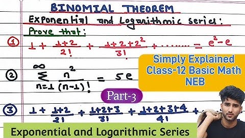 Binomial Theorem Part-3 | Exponential & Logarithmic Series | Class 12 Basic Math | Simply Explained