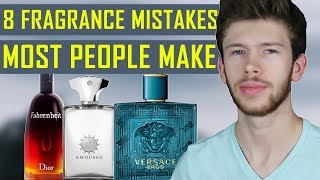 8 FRAGRANCE MISTAKES MOST PEOPLE MAKE | STOP WEARING COLOGNE THE WRONG WAY