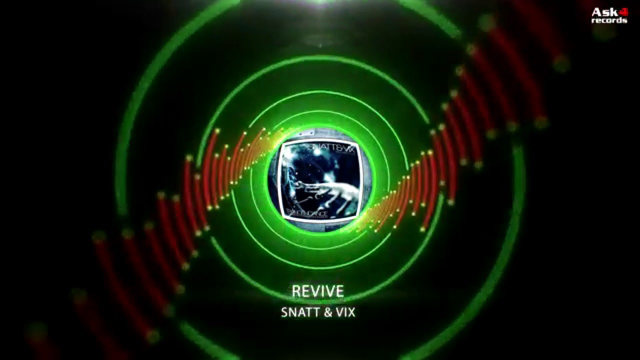 Tonton Snatt & Vix - Revive ( Radio Edit ) di YouTube