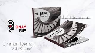 Emirhan Tokmak - Zat - I Şahane - 