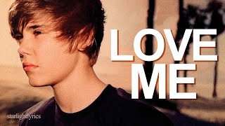 Justin Bieber - Love Me (Lyric Video) HD