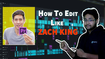 How To Edit Like  ZACH KING