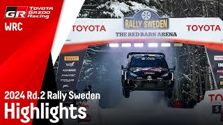 WRC 2024 Rd.2 ラリー・スウェーデン ハイライト動画 | TOYOTA GAZOO Racing