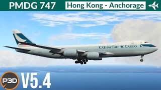 [P3D v5.4] PMDG 747-8F Cathay Pacific Cargo| Hong Kong to Anchorage | Full Flight