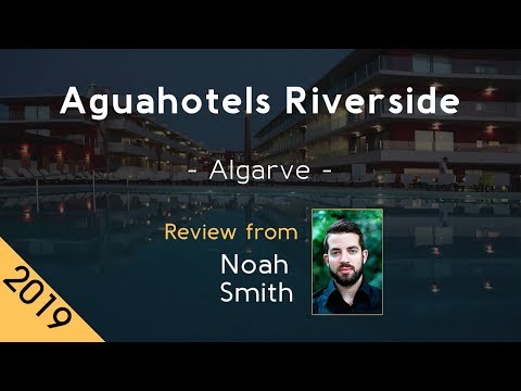 Aguahotels Riverside 4⋆ Review 2019