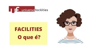 Facilities, o que é