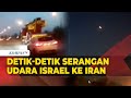 Detik Detik Serangan Israel ke Iran, Sistem Pertahanan Udara Kota Isfahan Aktif