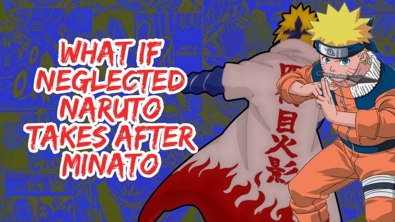 What if Neglected Naruto Takes After Minato | Part  1