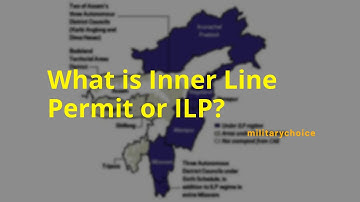 What is Inner Line Permit or ILP - Current Affairs Explained