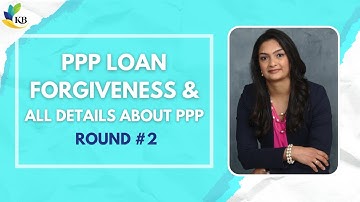 KB Tax Adviser CPAS: PPP Loan Forgiveness & all details about PPP Round #2 - Part #1