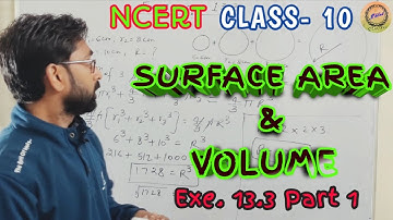 Surface Area and Volume || क्षेत्रफल और आयतन || Exercise 13.3 || Part 1 || Class 10 || NCERT #ncert