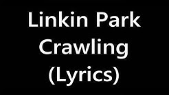 Linkin Park - Crawling (Lyrics)  - Durasi: 3:30. 