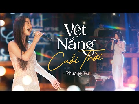 PHƯỢNG VŨ - VỆT NẮNG CUỐI TRỜI | Live at #souloftheforest