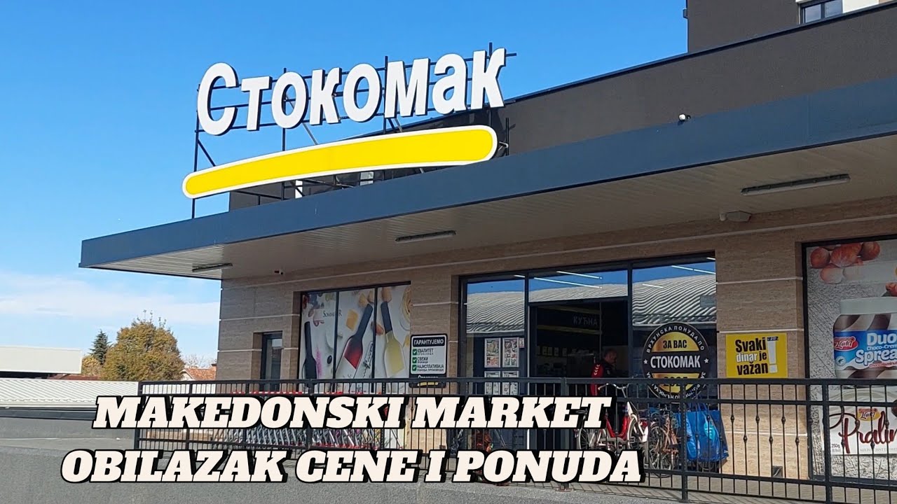 STOKOMAK MARKET PRVI PUT OBILAZAK RADNJE U PANČEVU NJIHOVA PONUDA 