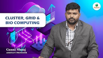 CLUSTER, GRID AND BIO COMPUTING | BY MR. GUNNA MANOJ || MLRITM