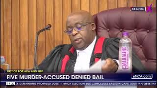Justice For AKA and Tibz | Five murder accused denied bail