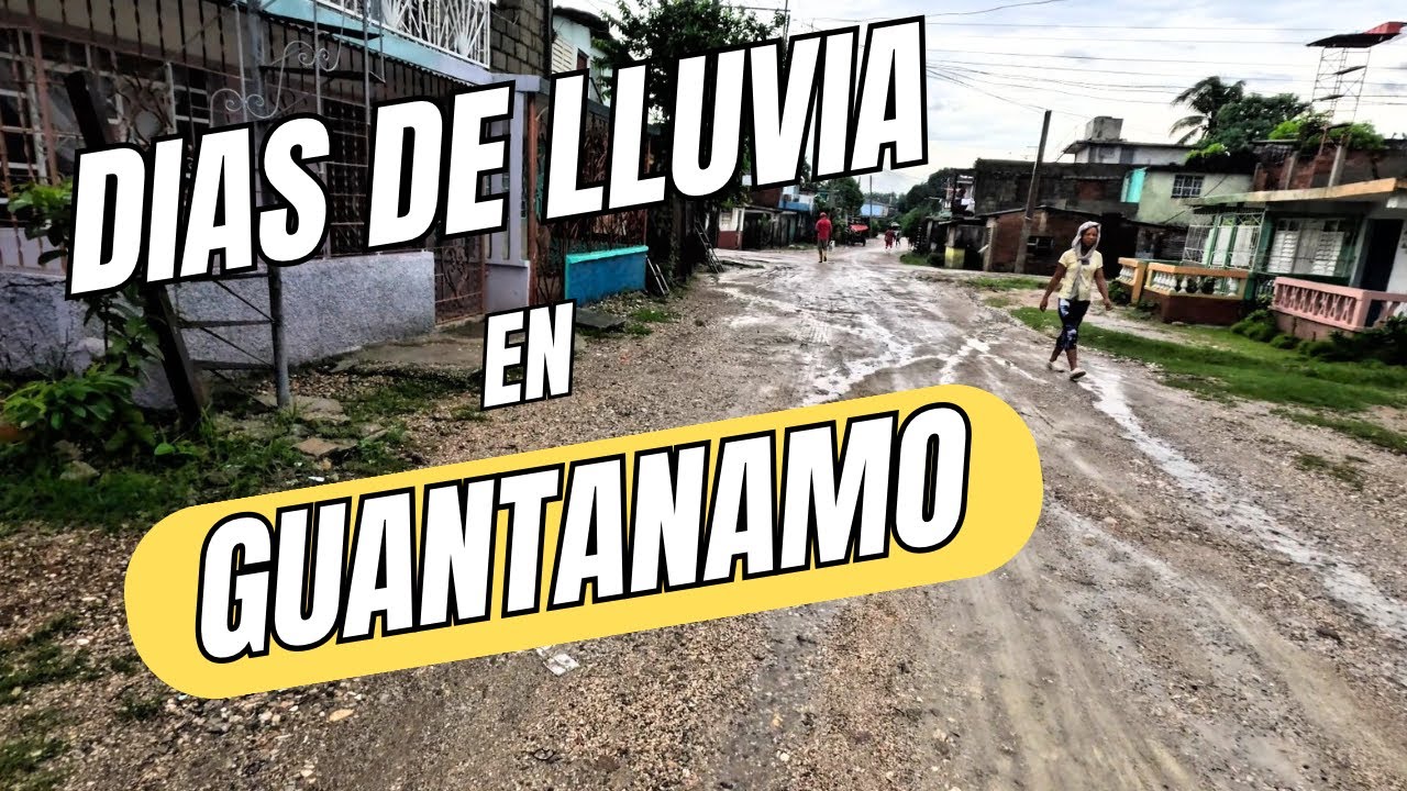 🌧️ El oriente deCuba bajo la lluvia: así se vive hoy en Guantánamo.