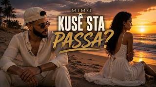 Mimo – Kusê Sta Passa? | Áudio Oficial