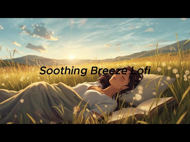 SOOTHING BREEZE LO-FI 🍃 Instant Anxiety Relief with Wind Sounds