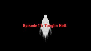 EPISODE 11: Tanglin Halt (We're back!)