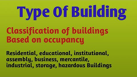 Type of Buildings | Classification of Buildings based on occupancy | Civil Engineering #40