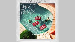 GTA &amp; Wax Motif - Get It All (Chace Remix)