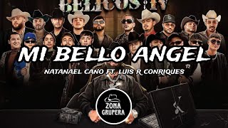 MI BELLO ANGEL - luis R conriquez, natanael cano (letra)