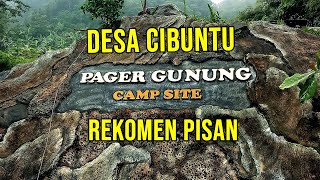 NGALALANA KA PAGER GUNUNG CAMP SITE, EH...KETEMU WABUP KUNINGAN YANG KEREN ABIIIS
