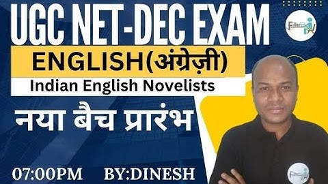 07:00 PM-UGC NET/SET English Class | UGC NET Dec 2023 | NET English Class | Indian English Novelist
