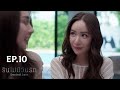 DENIED LOVE | EPISODE.10 | Thai GL Series