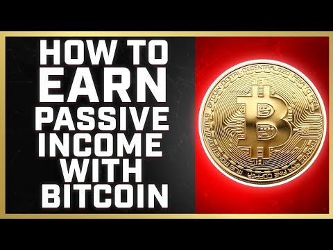 Make MONEY With BITCOIN | 4 Best Ways To Earn Passive Income With BITCOIN (2021)