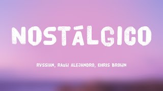 Nostálgico - Rvssian, Rauw Alejandro, Chris Brown (Lyrics) 💵