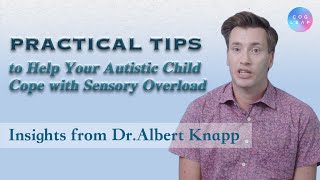 Sensory Overload In Kids With Autism? Practical Tips For Parents