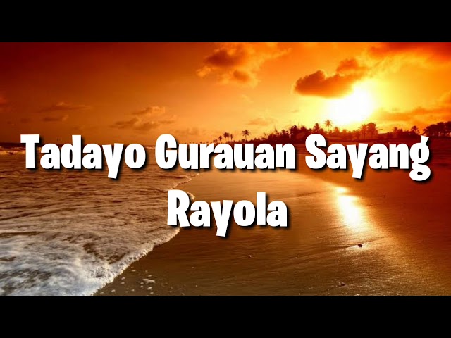 Rayola - Tadayo Gurauan Sayang (Lirik) class=