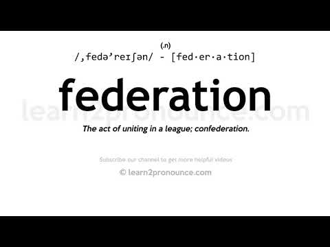 Uitspraak van Federatie | Definitie van Federation