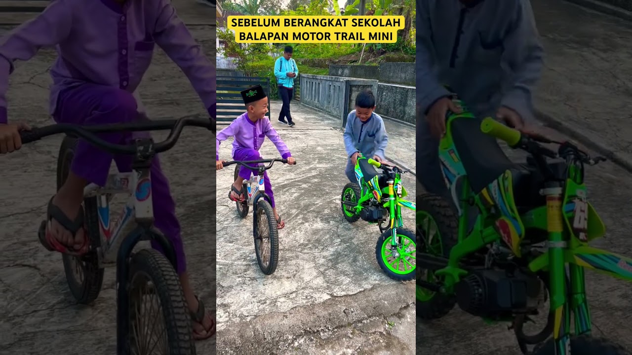 SEBELUM BERANGKAT SEKOLAH BALAPAN MOTOR TRAIL MINI WELL